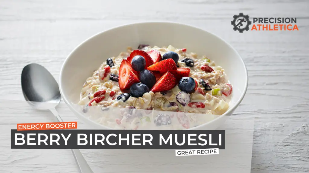 Berry Bircher Muesli Recipe | Precision Athletica